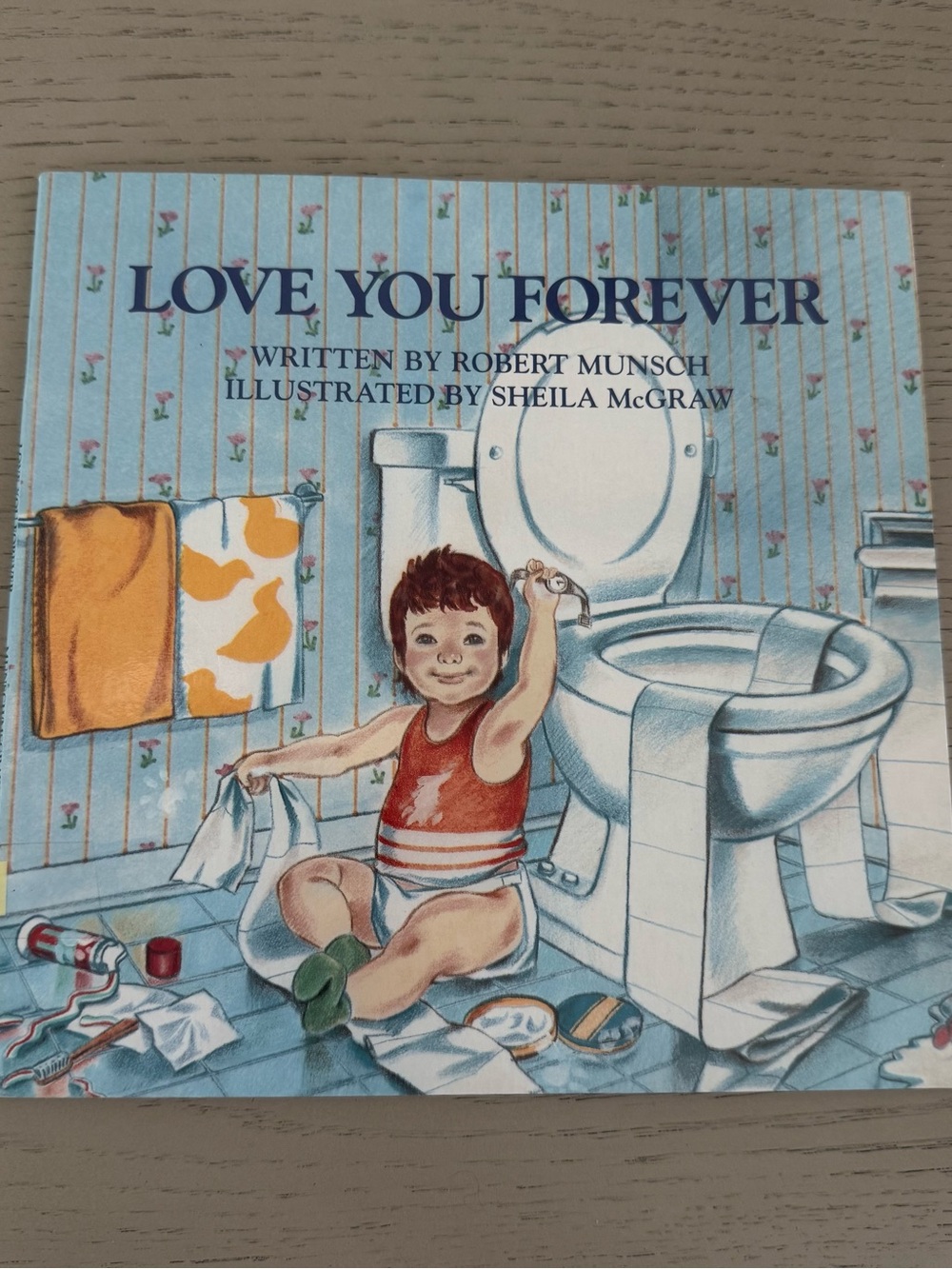 Love You Forever by Robert Munsch - Illustrated Children’s Hardcover
